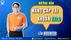 Hướng dẫn nâng cấp tài khoản Zalo lên business