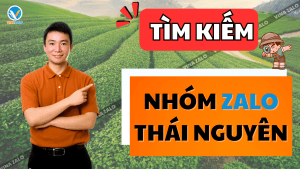 Tìm kiếm nhóm Zalo Thái Nguyên