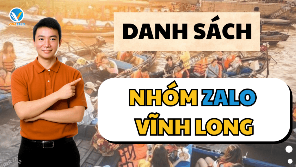 Danh sách nhóm Zalo Vĩnh Long