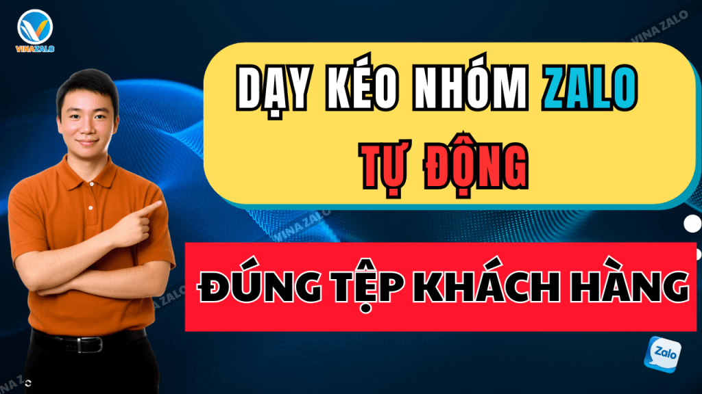 Dạy kéo nhóm Zalo tự động