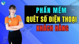 Phần mềm quét số điện thoại khách hàng