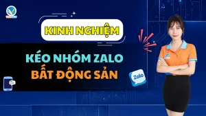 Kéo nhóm Zalo Bất Động Sản