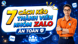 7 Cách Kéo Thành Viên Nhóm Zalo Nhanh Và An Toàn Cho Người Mới