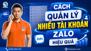 Cách Quản Lý Nhiều Tài Khoản Zalo Hiệu Quả