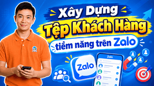 Xây dựng tệp khách hàng Zalo tiềm năng