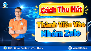 Cách thu hút thành viên vào nhóm Zalo