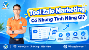 Tool Zalo Marketing Có Những Tính Năng Gì?