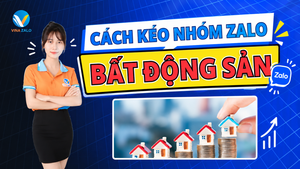 Cách kéo nhóm Zalo bất động sản